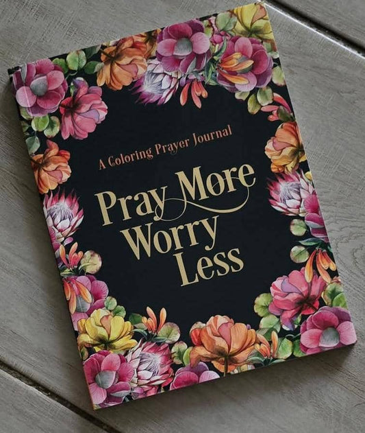 Pray more worry less